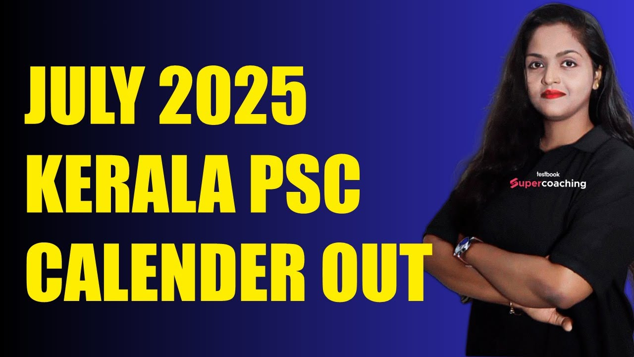 Kerala Psc July 2025 Exam Calendar Out – Full Schedule &amp;amp; Key Dates Explained! |Anupama Ma&amp;#039;Am regarding Kerala Psc Exam Calendar July 2025
