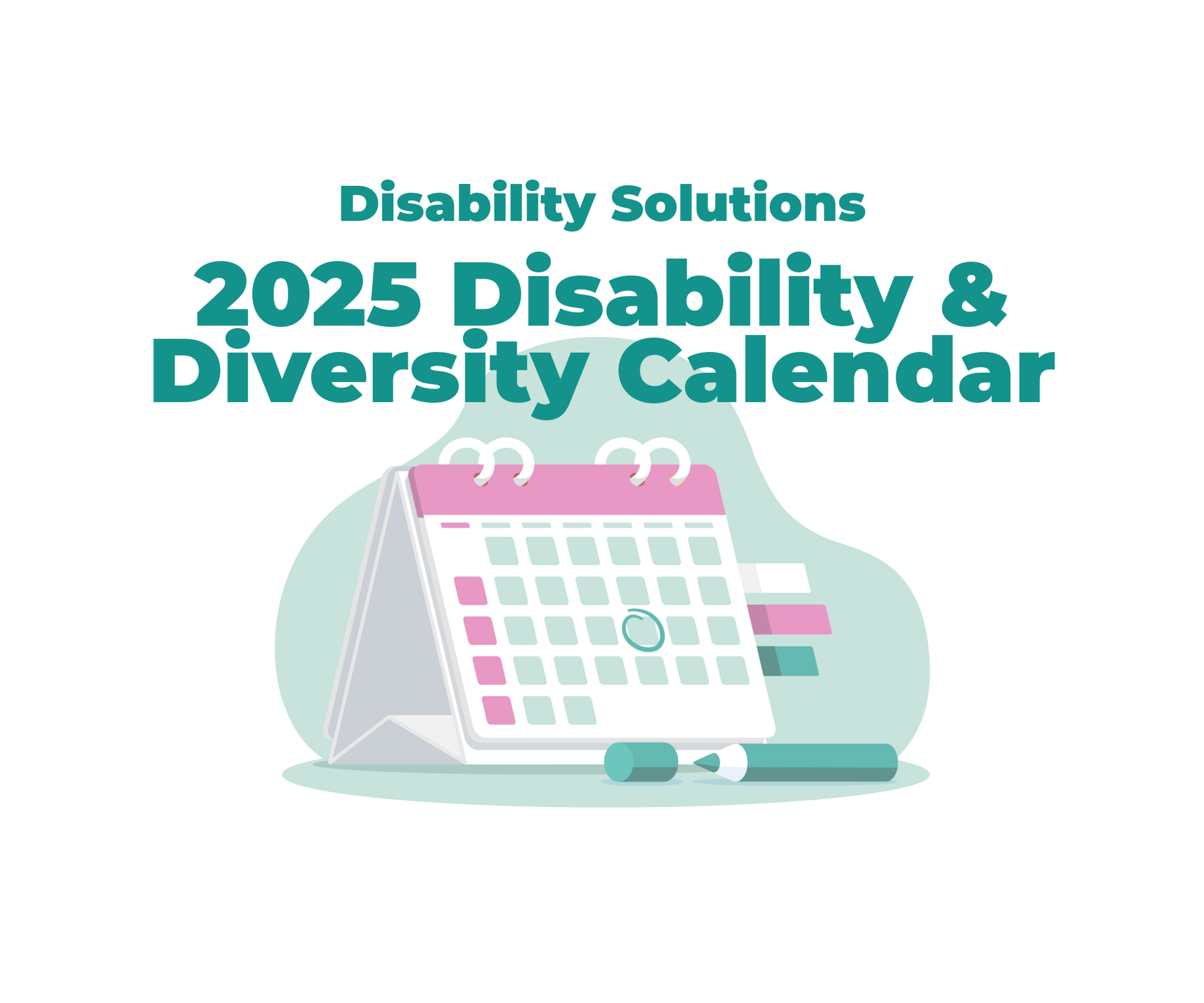 Disability Solutions | 2025 Disability &amp;amp; Diversity Calendar inside August Diversity Calendar 2025