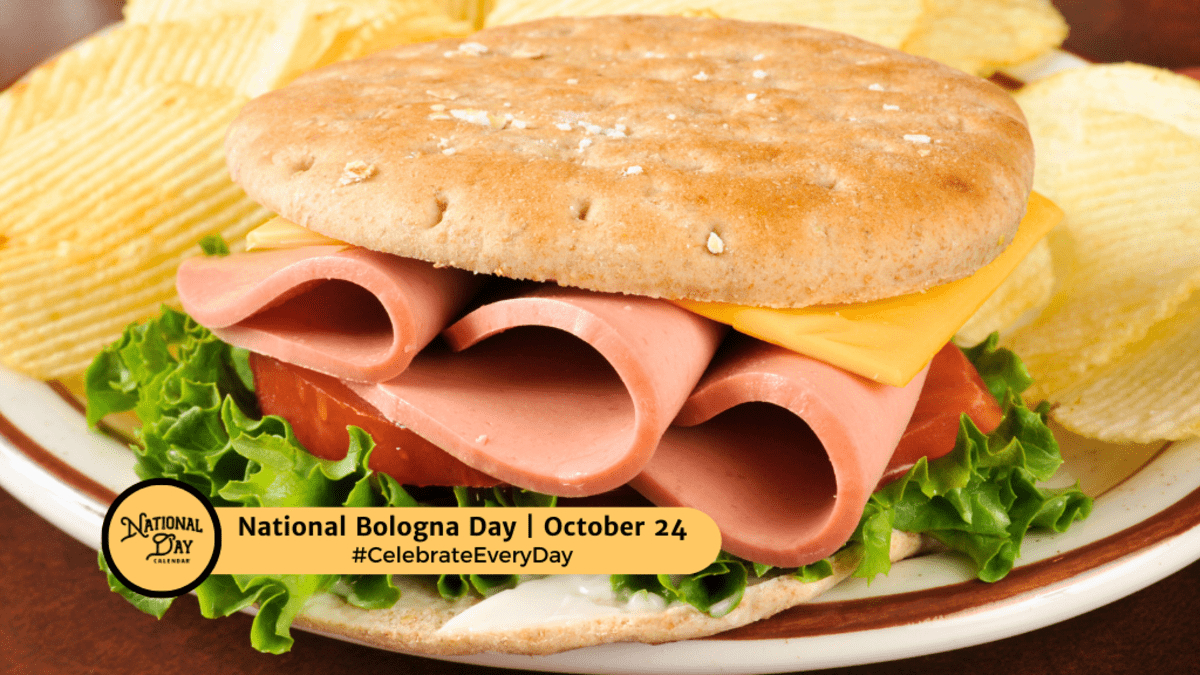 National Bologna Day - October 24 - National Day Calendar regarding National Day October 24 2025