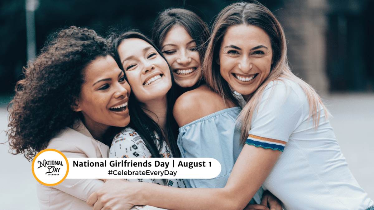 National Girlfriends Day | August 1 - National Day Calendar for Is October 1 National Gf Day 2025