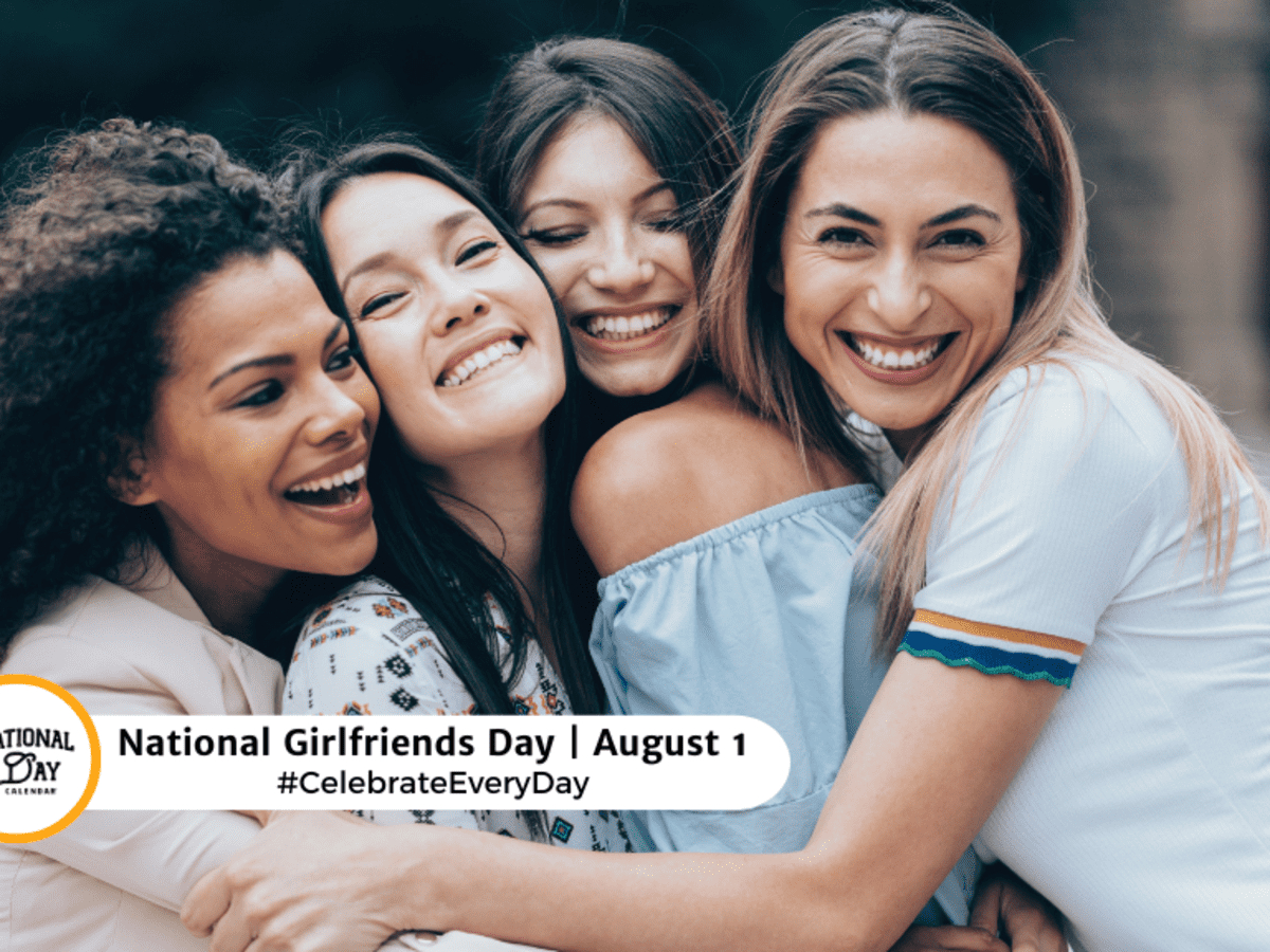 National Girlfriends Day | August 1 - National Day Calendar inside National Girlfriends Day October 1 2025