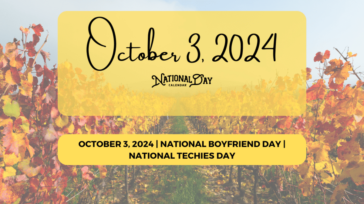 October 3, 2024 | National Boyfriend Day | National Techies Day with National Boyfriend Day October 3 2025