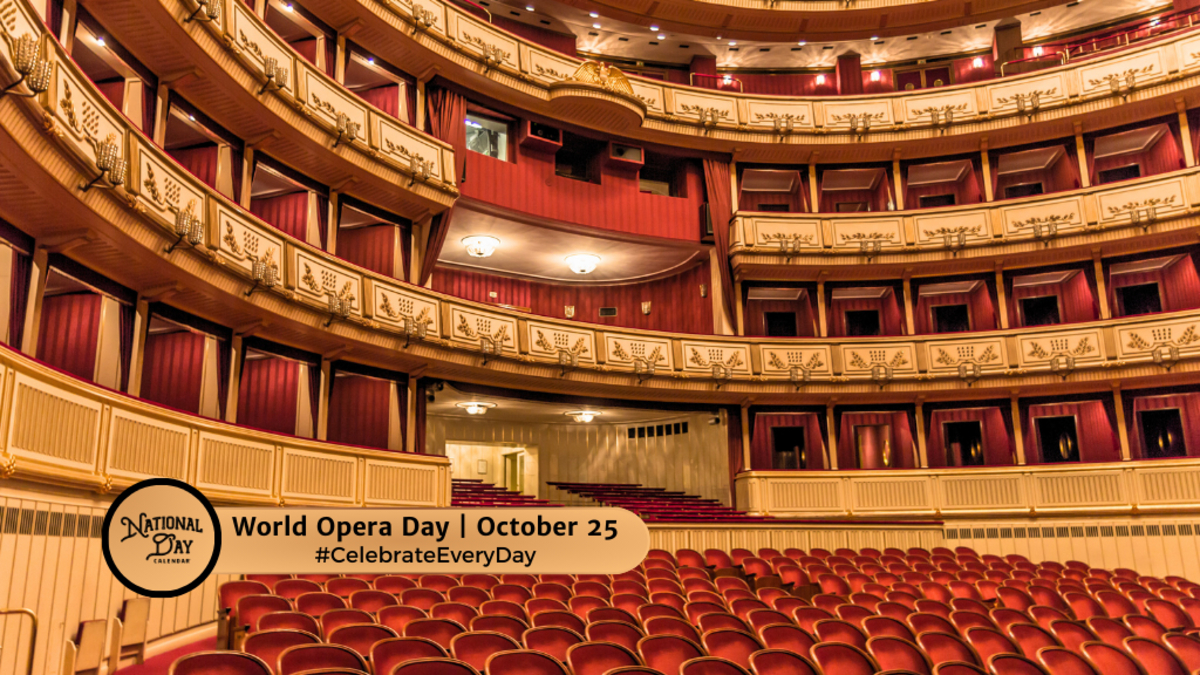 World Opera Day | October 25 - National Day Calendar regarding What National Day is October 25 2025