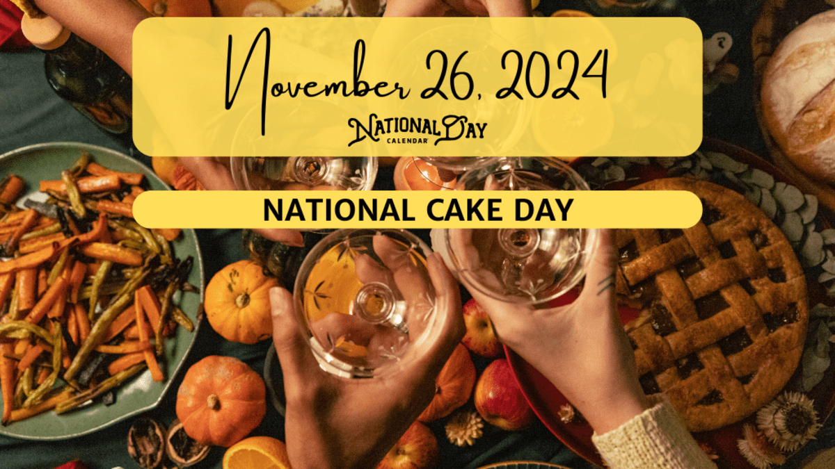 November 26, 2024 | National Cake Day - National Day Calendar throughout National Day November 26 2025