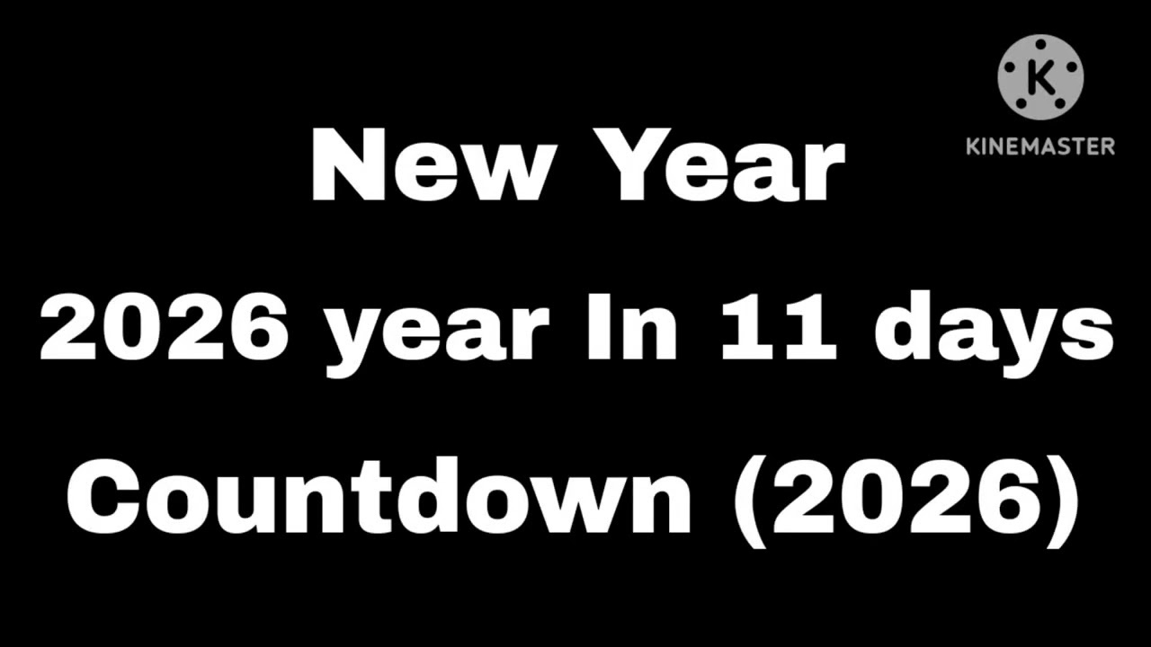 2026 Year Until 11 Days - Youtube pertaining to How Many Years Until 2026?