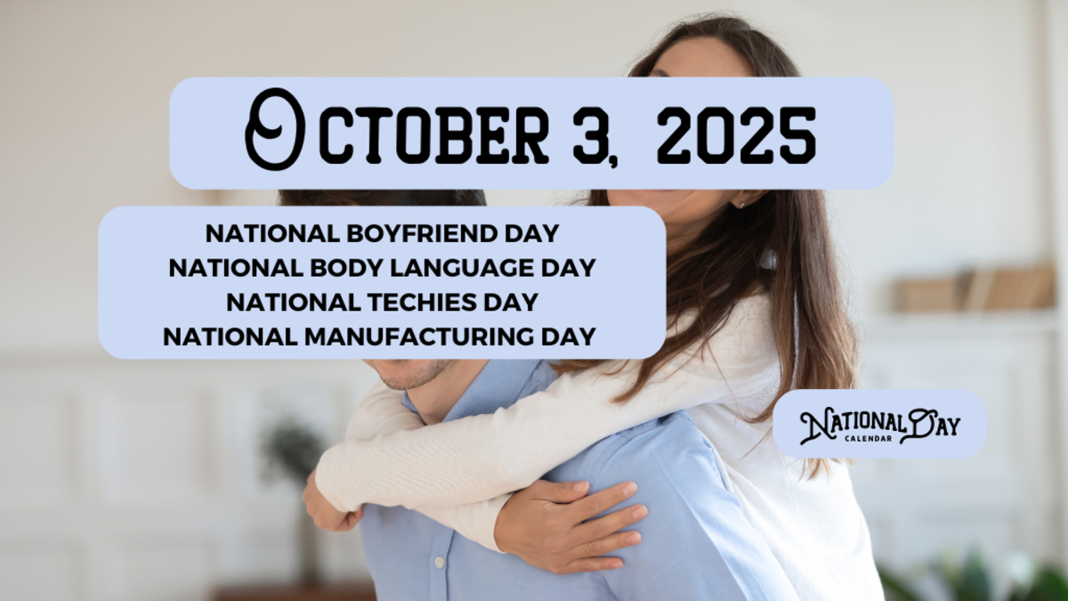 October 3, 2025 | National Boyfriend Day | National Body Language regarding What is October 3rd National Day 2025