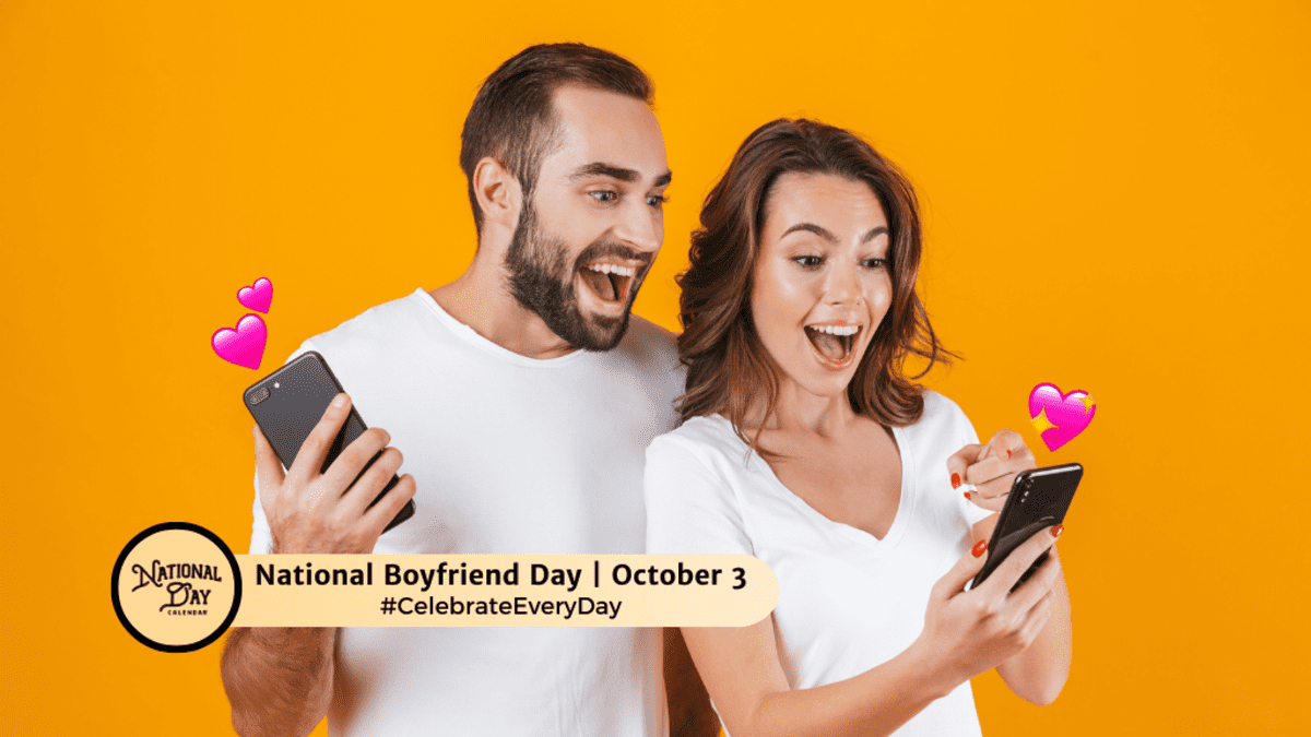 National Boyfriend Day | October 3 - National Day Calendar pertaining to October 3rd is National What Day 2025